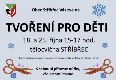 TVOŘENÍ PRO DĚTI, 18. a 25. října 2025 vždy mezi 15-17 hod, tělocvična Stříbřec