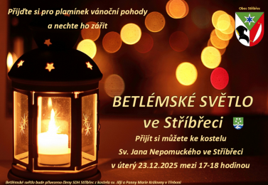 BETLÉMSKÉ SVĚTLO ve Stříbřeci, v úterý 23.12.2025 mezi 17-18 hod, před kostelem Sv. Jana Nepomuckého ve Stříbřeci