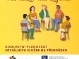 KOMUNITNÍ PLÁNOVANÍ SOCIÁLNÍCH SLUŽEB NA TŘEBOŇSKU
