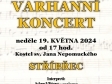 VARHANNÍ KONCERT- neděle 19. května 2024 od 17 hod, Kostel Sv. Jana Nepomuckého Stříbřec
