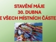 Stavění Májje 30. dubna v podvečer ve všech místních částech