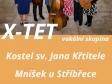 Koncert v kostele Sv. Jana Křtile v Mníšku, neděle 6.7.2025 v 18 hod X-TET (vokální skupina)