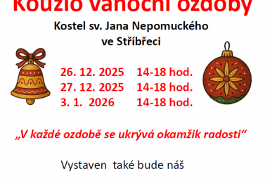 Výstava: Kouzlo vánoční ozdoby, Kostel sv. Jana Nepomuckého ve Stříbřeci 26. a 27. 12. 2025 a 3. 1. 2026 vždy od 14.00 do 18.00 hodin